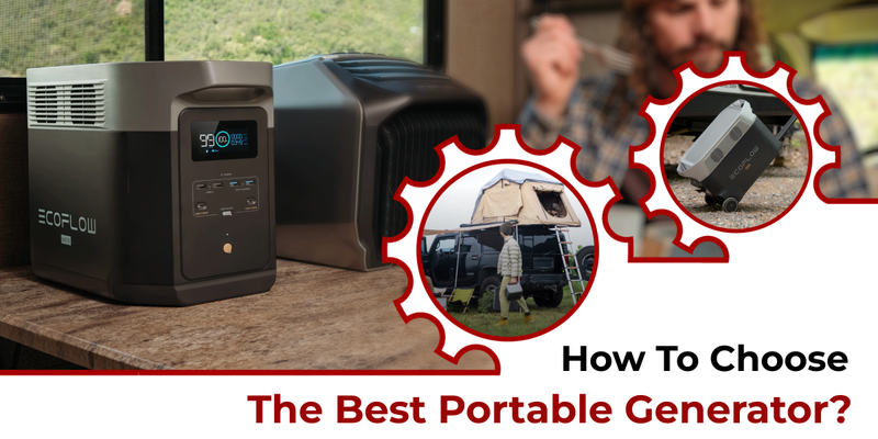 How To Choose The Best Portable Generator? | A Complete Guide